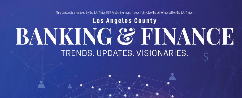 Three Intrepid Bankers Selected As “2022 Visionaries” By The LA Times ...